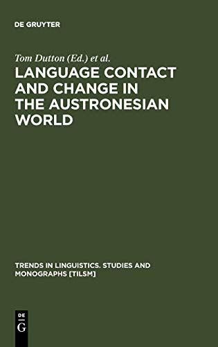 Language Contact and Change in the Austronesian World (Trends in Linguistics. Studies and Monographs [TiLSM], 77)