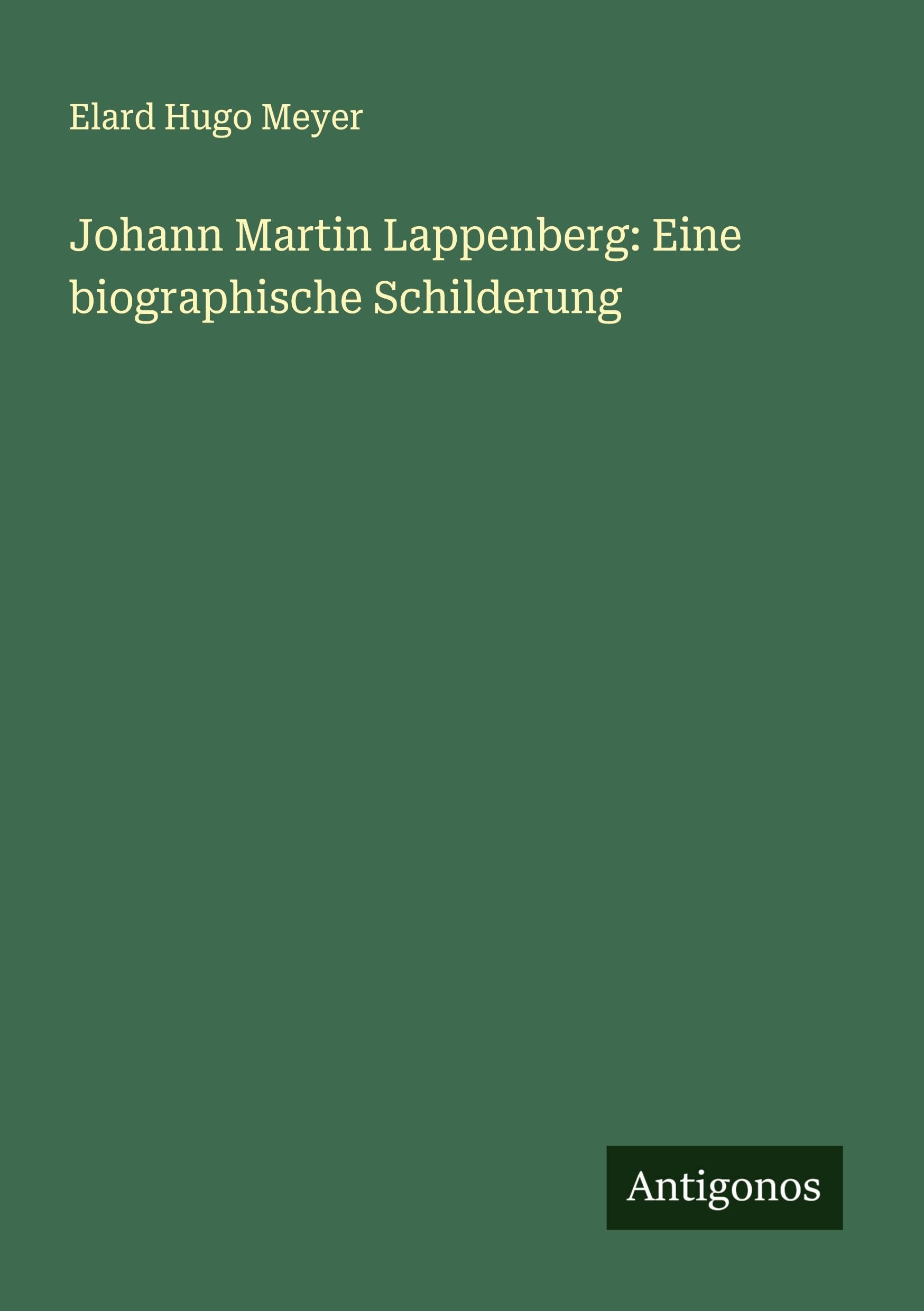 Johann Martin Lappenberg: Eine biographische Schilderung