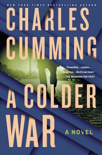 Charles Cumming A Colder War (Thomas Kell)