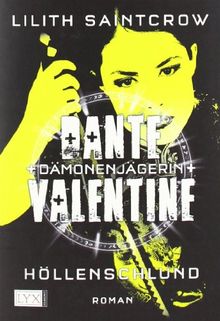 Dante Valentine: Dämonenjägerin: Höllenschlund