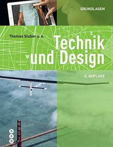 Technik und Design - Grundlagen (Neuauflage)