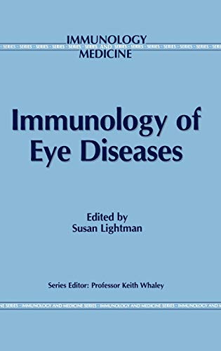 Immunology of Eye Diseases (Immunology and Medicine, 13, Band 13)