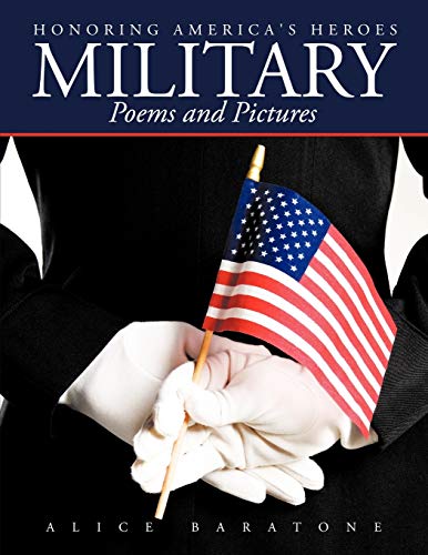 Military Poems And Pictures: Honoring America's Heroes