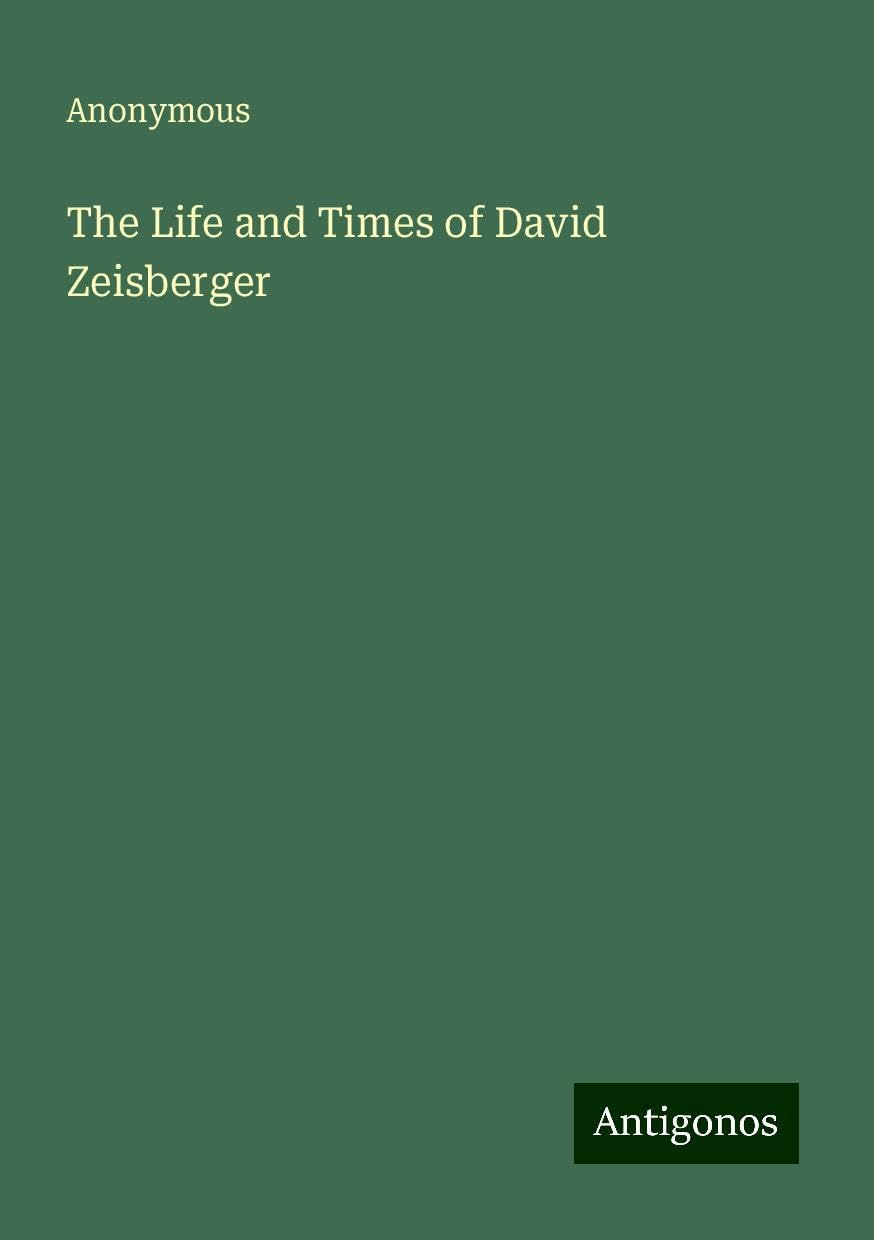 The Life and Times of David Zeisberger