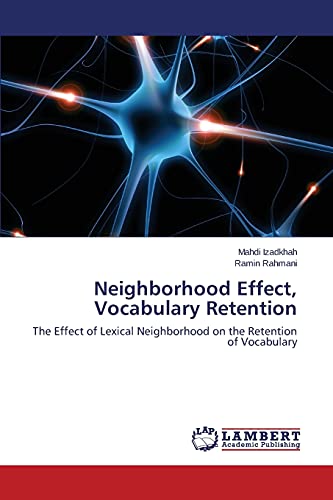 Neighborhood Effect, Vocabulary Retention: The Effect of Lexical Neighborhood on the Retention of Vocabulary