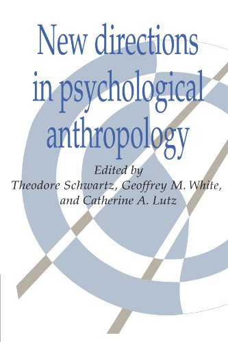 New Directions in Psychological Anthropology (Publications of the Society for Psychological Anthropology, Band 3)