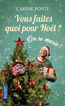 Vous faites quoi pour Noël ? : on se marie !