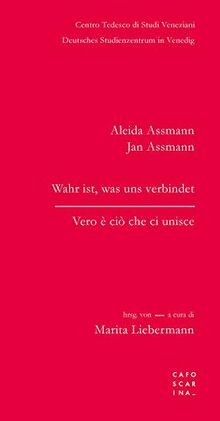 Vero è ciò che ci unisce-Wahr ist, was uns verbindet. Ediz. bilingue