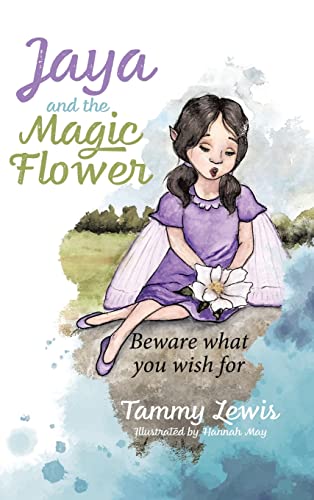Jaya and the Magic Flower: Beware what you wish for