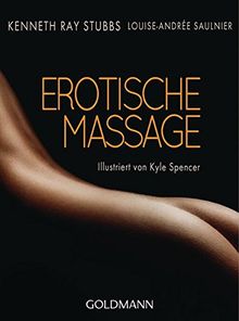 Erotische Massage: Illustriert von Kyle Spencer