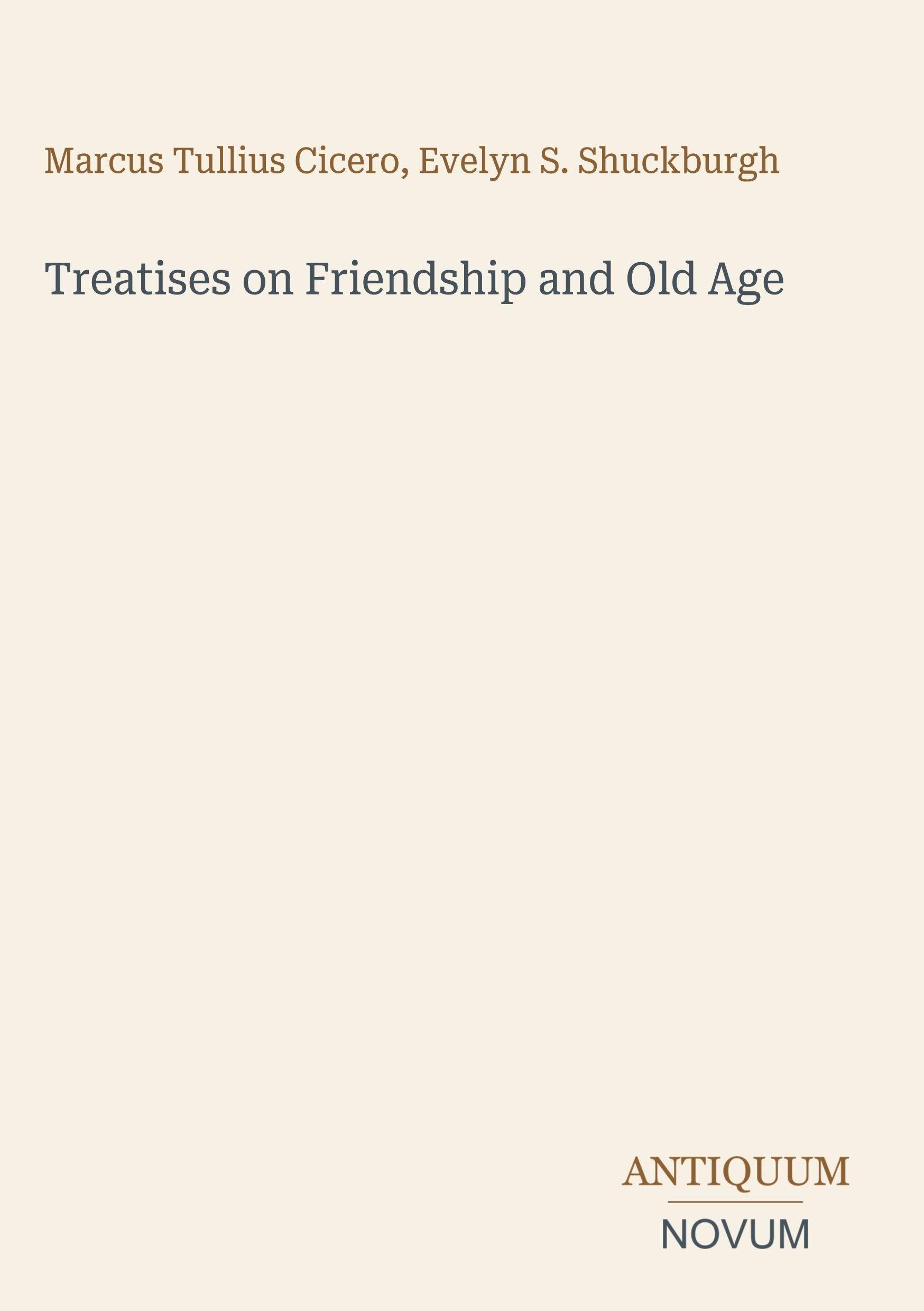 Treatises on Friendship and Old Age
