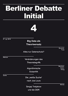 Big Data als Theorieersatz: Berliner Debatte Initial 4/2016