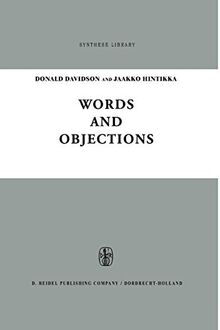 Words and Objections: Essays on the Work of W.V. Quine (Synthese Library (21), Band 21)