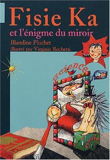 Fisie Ka. Vol. 2. Fisie Ka et l'énigme du miroir