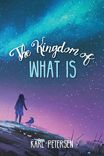 The Kingdom of What Is