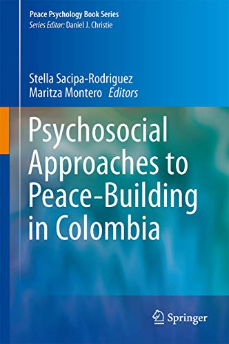 Psychosocial Approaches to Peace-Building in Colombia (Peace Psychology Book Series, 25, Band 25)