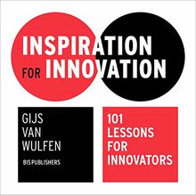 Inspiration for Innovation: 101 Lessons for Innovators