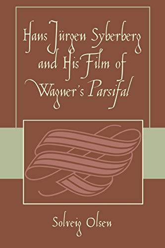 Hans Jürgen Syberberg and His Film of Wagner's Parsifal