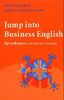 Jump into Business English. Sprachstart in die Welt der Geschäfte