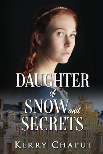 Daughter of Snow and Secrets (Defying the Crown, Band 3)