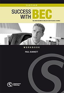 Success with BEC, Vantage. Workbook with Key: The New Business English Certificates Course. Von Summertown Publishing