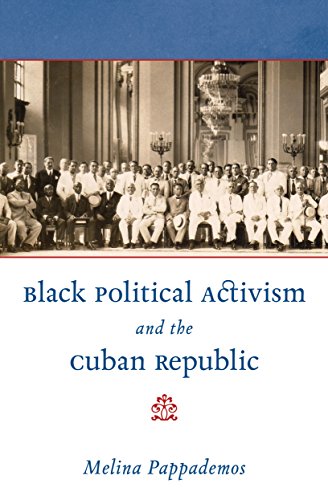 Black Political Activism and the Cuban Republic (Envisioning Cuba (Paperback))