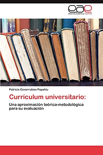 Currículum universitario:: Una aproximación teórica-metodológica para su evaluación