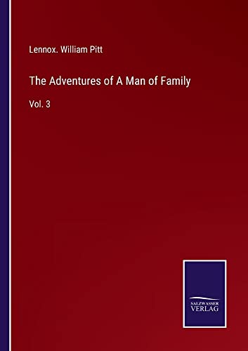 The Adventures of A Man of Family: Vol. 3