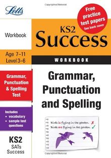 Grammar, Punctuation & Spelling (Letts Key Stage 2 Success)