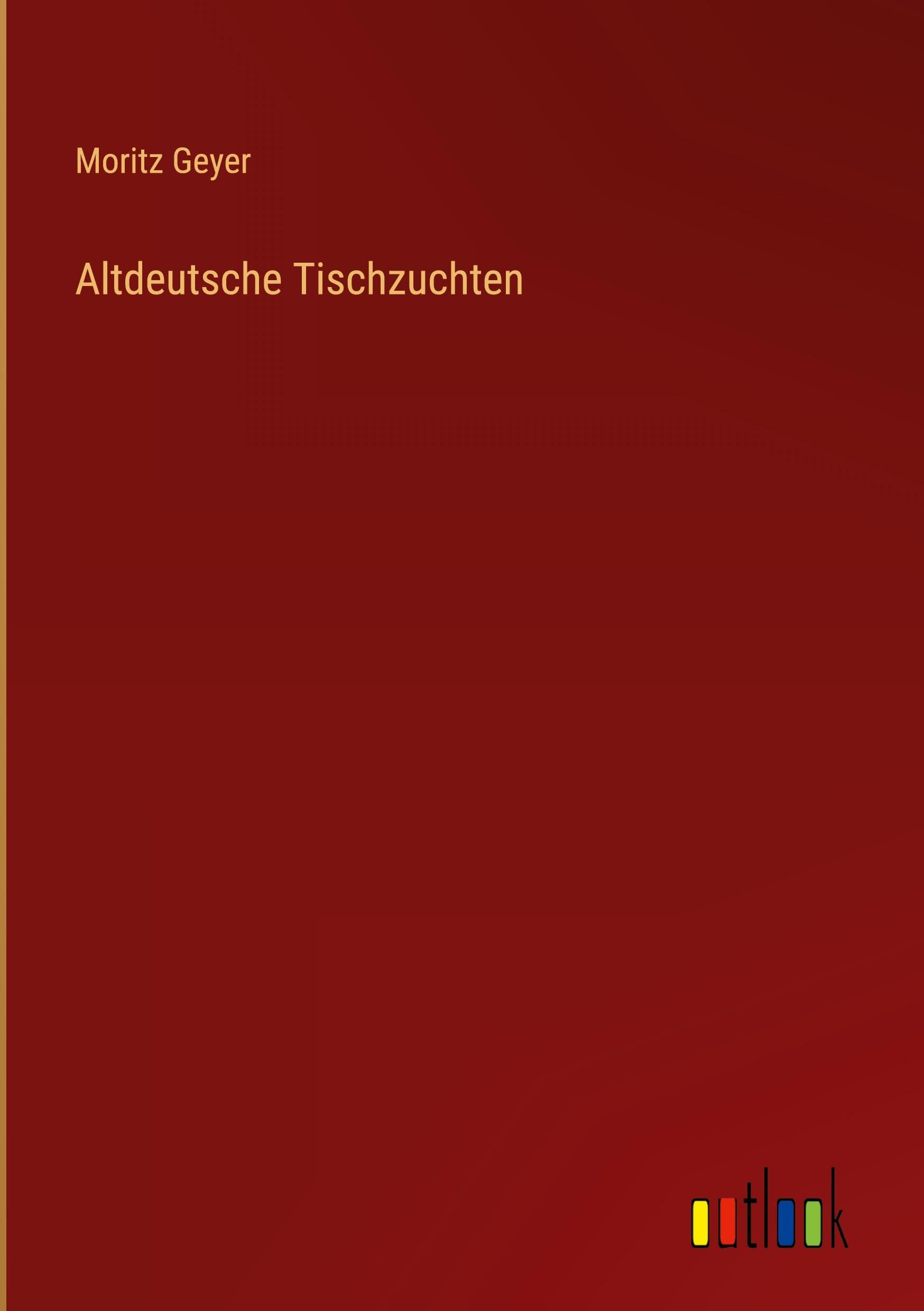 Altdeutsche Tischzuchten