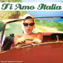 Ti Amo Italia Vol.1