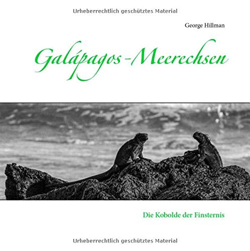 Galápagos-Meerechsen: Die Kobolde der Finsternis