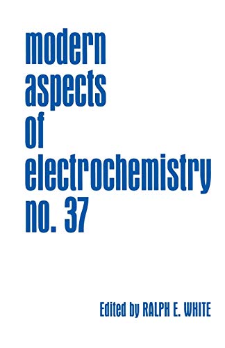 Modern Aspects of Electrochemistry (Modern Aspects of Electrochemistry, 37, Band 37)