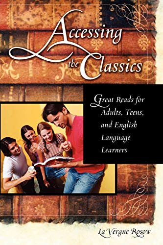 Accessing the Classics: Great Reads for Adults, Teens, and English Language Learners (Genrelecting Advisory Series)