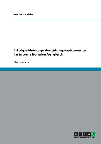 Erfolgsabhängige Vergütungsinstrumente im internationalen Vergleich