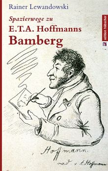 Spazierwege zu E.T.A. Hoffmanns Bamberg