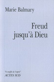 Freud jusqu'à Dieu