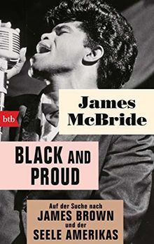 Black and proud: Auf der Suche nach James Brown und der Seele Amerikas