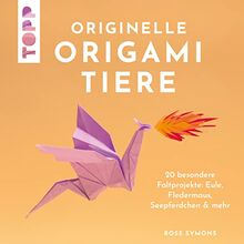 Originelle Origamitiere: 20 besondere Faltprojekte: Eule, Fledermaus, Seepferdchen & mehr