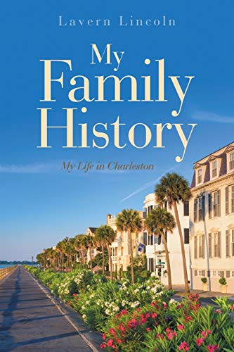 My Family History: My Life in Charleston