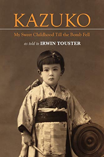 KAZUKO: My Sweet Childhood Till the Bomb Fell
