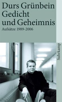 Gedicht und Geheimnis: Aufsätze 1990-2006 (suhrkamp taschenbuch)