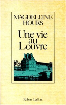 Une vie au Louvre