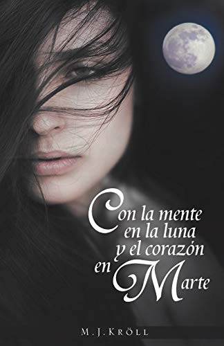 Con La Mente en la Luna y El Corazón en Marte
