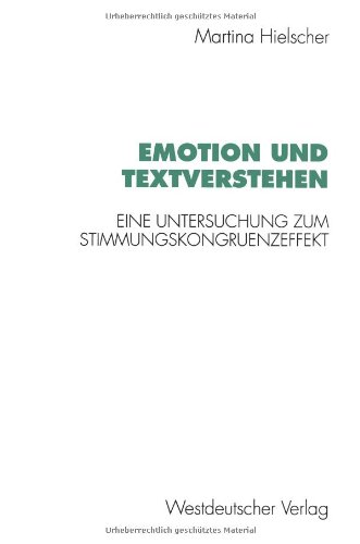 Emotion und Textverstehen: Eine Untersuchung zum Stimmungskongruenzeffekt (Psycholinguistische Studien)