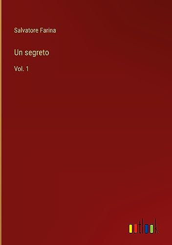 Un segreto: Vol. 1