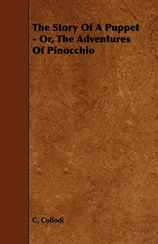 The Story of a Puppet - Or, the Adventures of Pinocchio