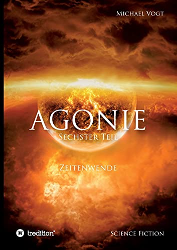 AGONIE - Sechster Teil: Zeitenwende