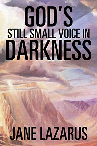 God’s Still Small Voice in Darkness