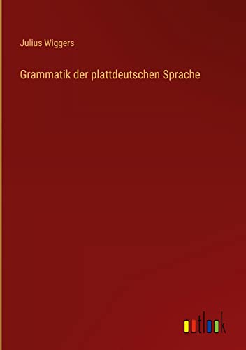 Grammatik der plattdeutschen Sprache